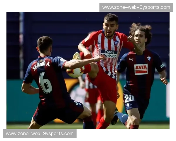 圣塞瓦斯蒂安的蓝色火焰：埃瓦尔与马德里竞技的激情碰撞